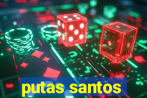 putas santos